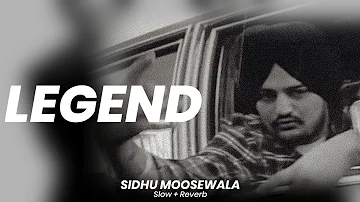 Sidhu Moosewala - LEGEND (Slowed + Reverb)