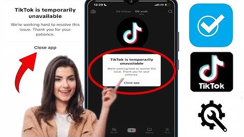 Fix TikTok is temporarily unavailable issue 2025 TikTok Server is Currently Unavailable।