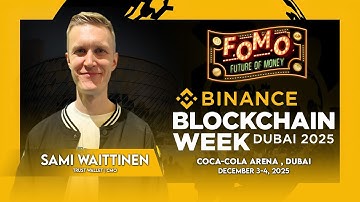 Sami Waittinen: CMO van Trust Wallet | Binance Blockchain Week 2025