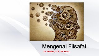 PENGANTAR ILMU FILSAFAT PENGANTAR ILMU FILSAFAT