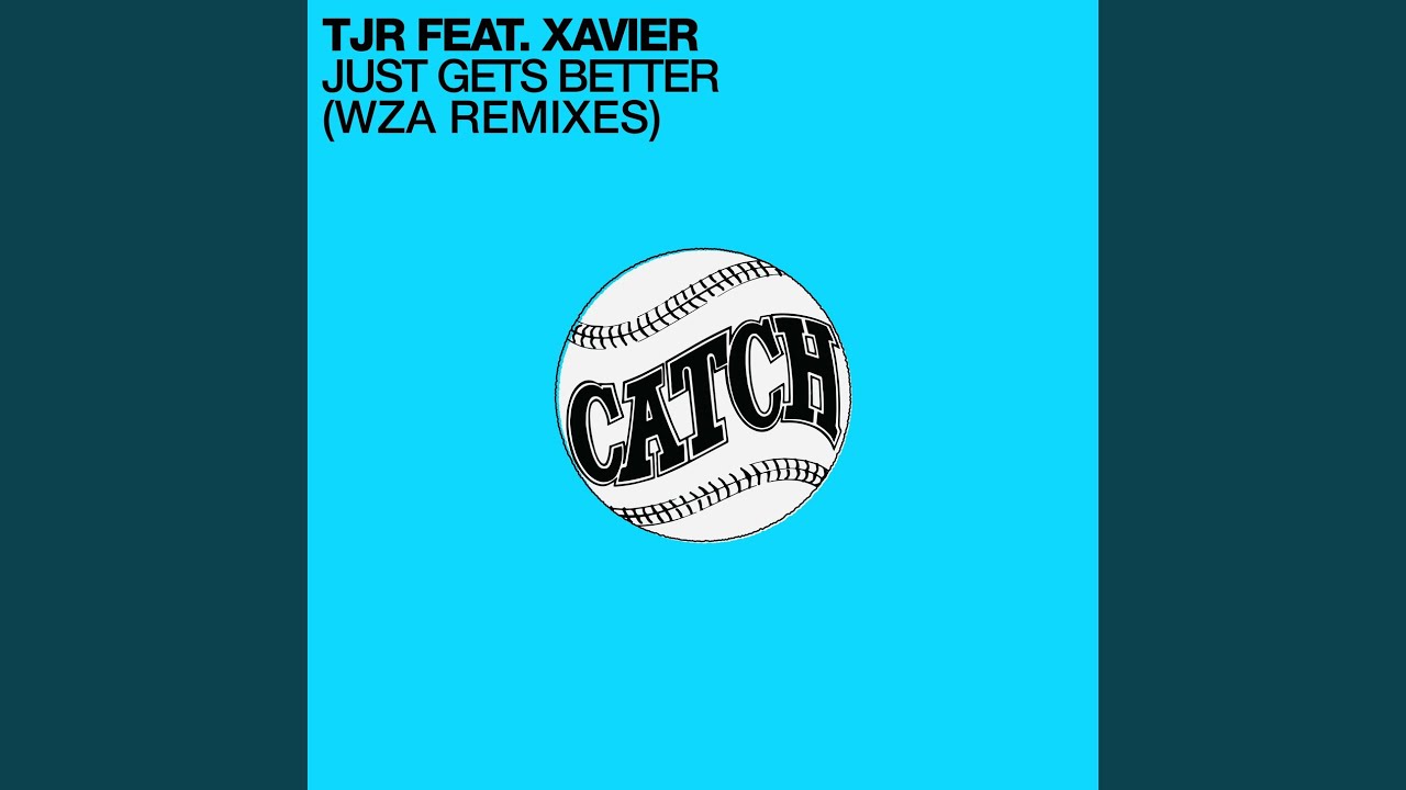 Just Gets Better (WZA's Extended Chord Mix)