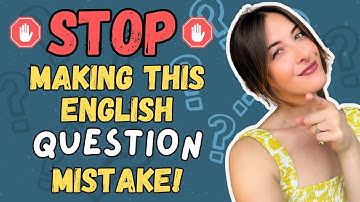 Are You Making This Common English Grammar Mistake? - Questions Lesson