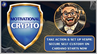 Take Action &amp; Set Up VESPR: Secure Self-Custody on Cardano Starts Now | Ep. 56