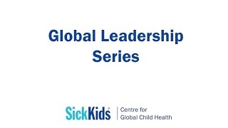 Global Leadership Series: Professional health education for optimal global child health