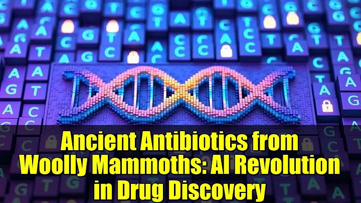 Ancient Antibiotics from Woolly Mammoths: AI Revolution in Drug Discovery