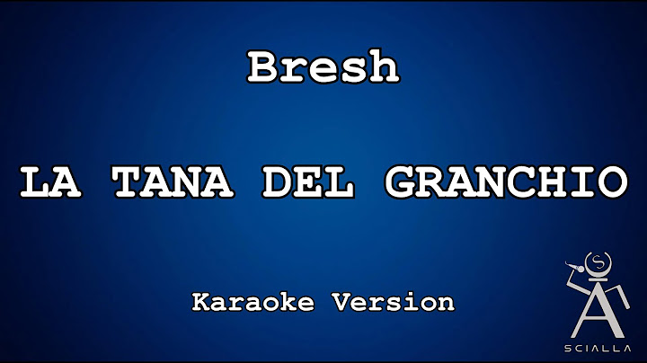Bresh - La Tana Del Granchio (KARAOKE)