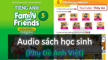 UNIT 6. THE ANCIENT MAYANS | Audio Sách Học Sinh Tiếng Anh 5 Family and Friends National Edition