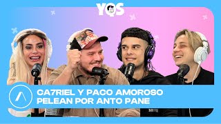 #YOQUESE | CA7RIEL Y PACO AMOROSO PELEAN POR ANTO PANE | PROGRAMA #47