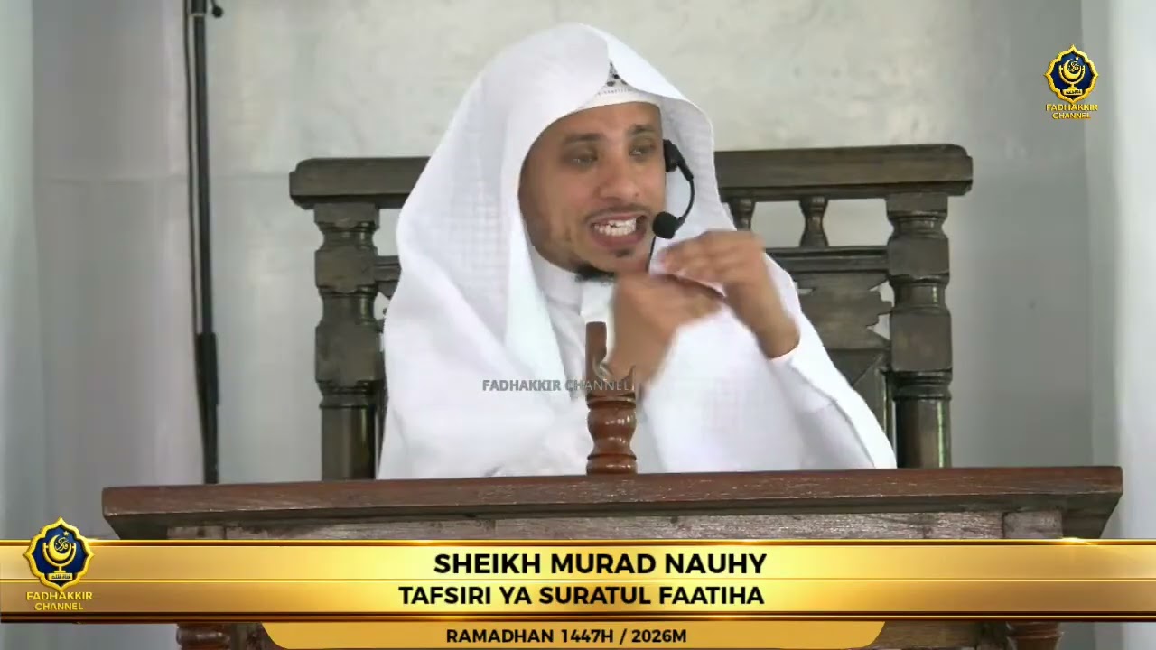 DARSA ZA RAMADHAN MASJID SHEIKH NASSOR 1/9/1447H/ 18/2/2026M. SHEIKH MURAD NAUHY. 