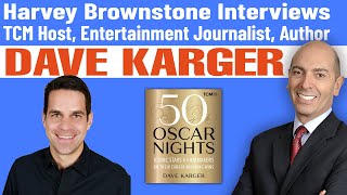 Harvey Brownstone Interview with Dave Karger, TCM Host, Entertainment Journalist, Author Content
