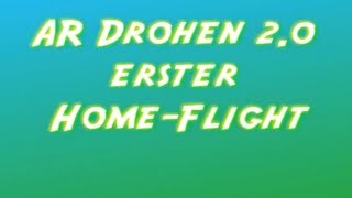 Parrot AR Drohne 2.0: Erster Home-Flight