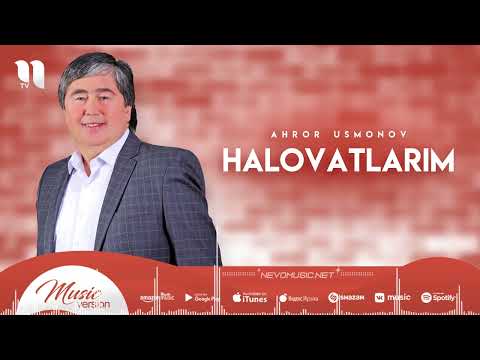 Ahror Usmonov — Halovatlarim (music version)