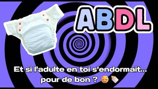 309 Abdl France Et Si Ladulte En Toi Sendormait Pour De Bon ?