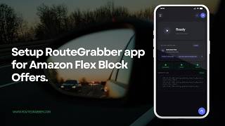 How to set up auto workflow in the RouteGrabber app for Amazon Flex block offers.