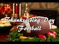 🏈Thanksgiving Day Football🏈