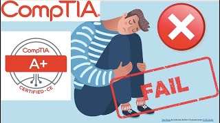 I failed the CompTIA A+ on my first attempt