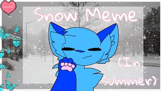 Snow ❄️ ~ Animation Meme ~ (READ DESC!)