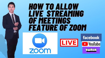HOW TO ALLOW LIVE STREAMING OF MEETINGS IN ZOOM
