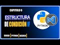 🐍Curso básico de Python desde cero Capitulo 6 | Estructura IF