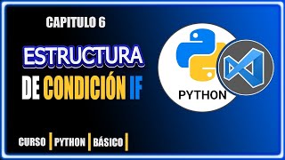 🐍Curso básico de Python desde cero Capitulo 6 | Estructura IF