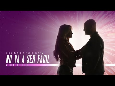 Gian Marco & María José - No Va A Ser Fácil