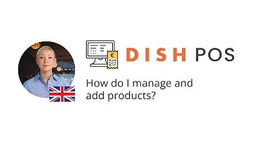 DISH POS - How do I manage and add products?