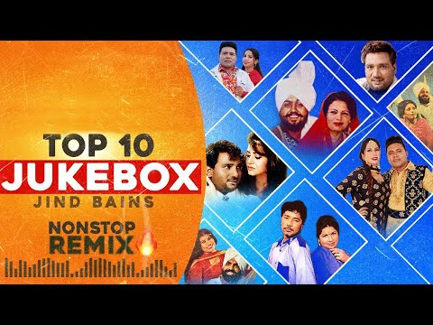 Top Hits Jukebox (Remix) Jind Bains | Nonstop Audio | New Punjabi Song | Latest Punjabi Songs 2024