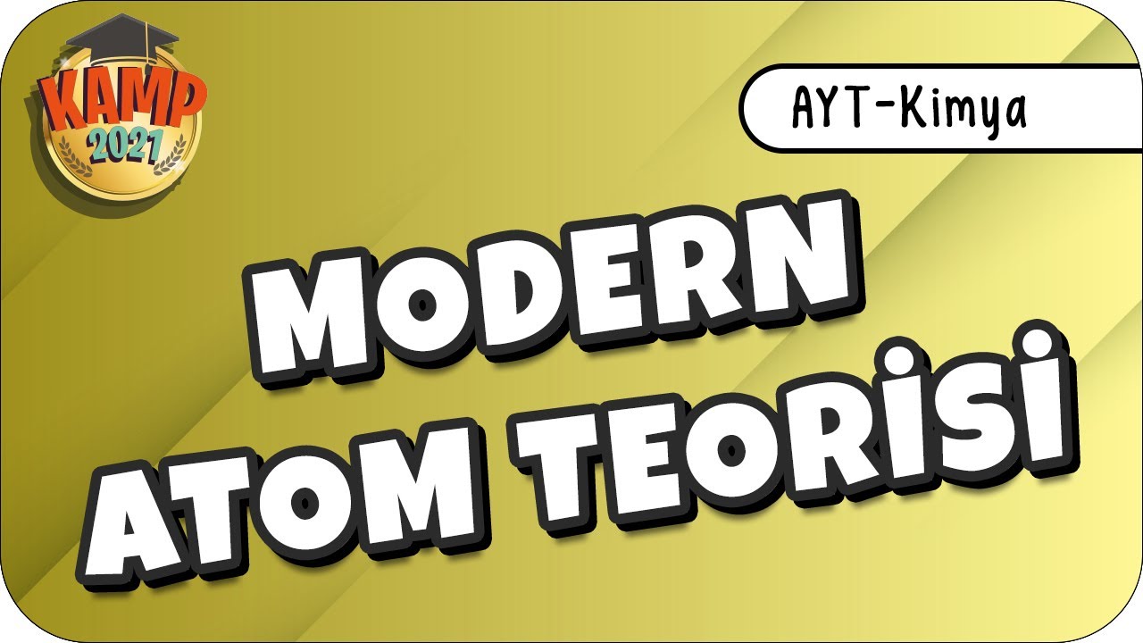 Modern Atom Teorisi | AYT Kimya #Kimyatik