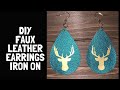 How to Make Faux Leather Earrings With A Cricut Explore | Iron On faux Leather | Reindeer Earrings