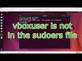 VirtualBox: vboxuser is not in the sudoers file. This incident will be reported