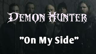 Demon Hunter - On My Side [Lyric Video]