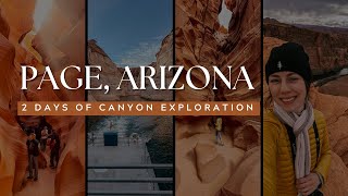 2 days in Page, Arizona | antelope canyon, horseshoe bend, monument valley [arizona travel vlog]