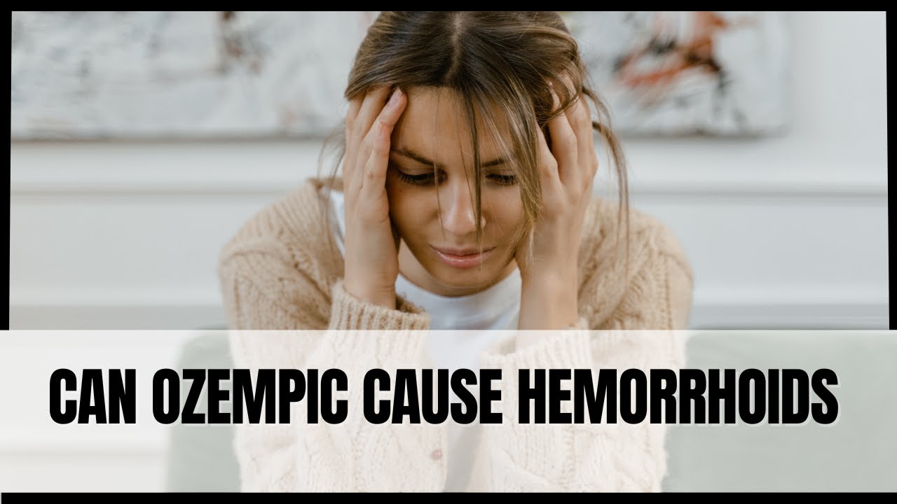 Are Hemorrhoids Linked to Ozempic Use? Find Out Now! - YouTube