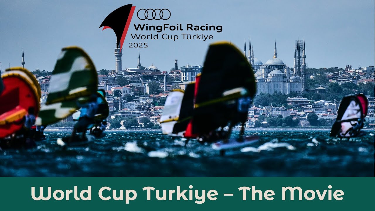 AUDI 2025 WingFoil Racing World Cup Turkiye - the movie