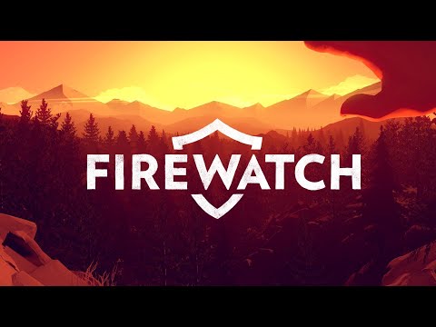 И супер, и круто / Обзор игры Firewatch