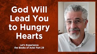 God Will Lead You to Hungry Hearts | Little Lessons with David Servant