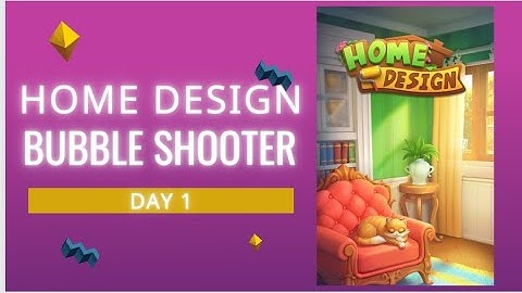 Design Home | Bubble Shooter