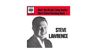 Watch Steve Lawrence Dont Be Afraid Little Darlin video