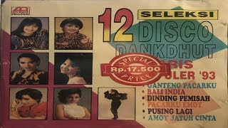 12 Seleksi Disco Dankdut Terlaris Terpopuler'93