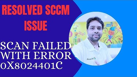 𝐒𝐜𝐚𝐧 𝐅𝐚𝐢𝐥𝐞𝐝 𝐖𝐢𝐭𝐡 𝐄𝐫𝐫𝐨𝐫 - 𝟎𝐱𝟖𝟎𝟐𝟒𝟒𝟎𝟏𝐜 𝐥 𝐓𝐫𝐨𝐮𝐛𝐥𝐞𝐬𝐡𝐨𝐨𝐭𝐢𝐧𝐠 𝐒𝐂𝐂𝐌 𝐏𝐚𝐭𝐜𝐡𝐢𝐧𝐠 @KkNeTwOrK #sccm #technology