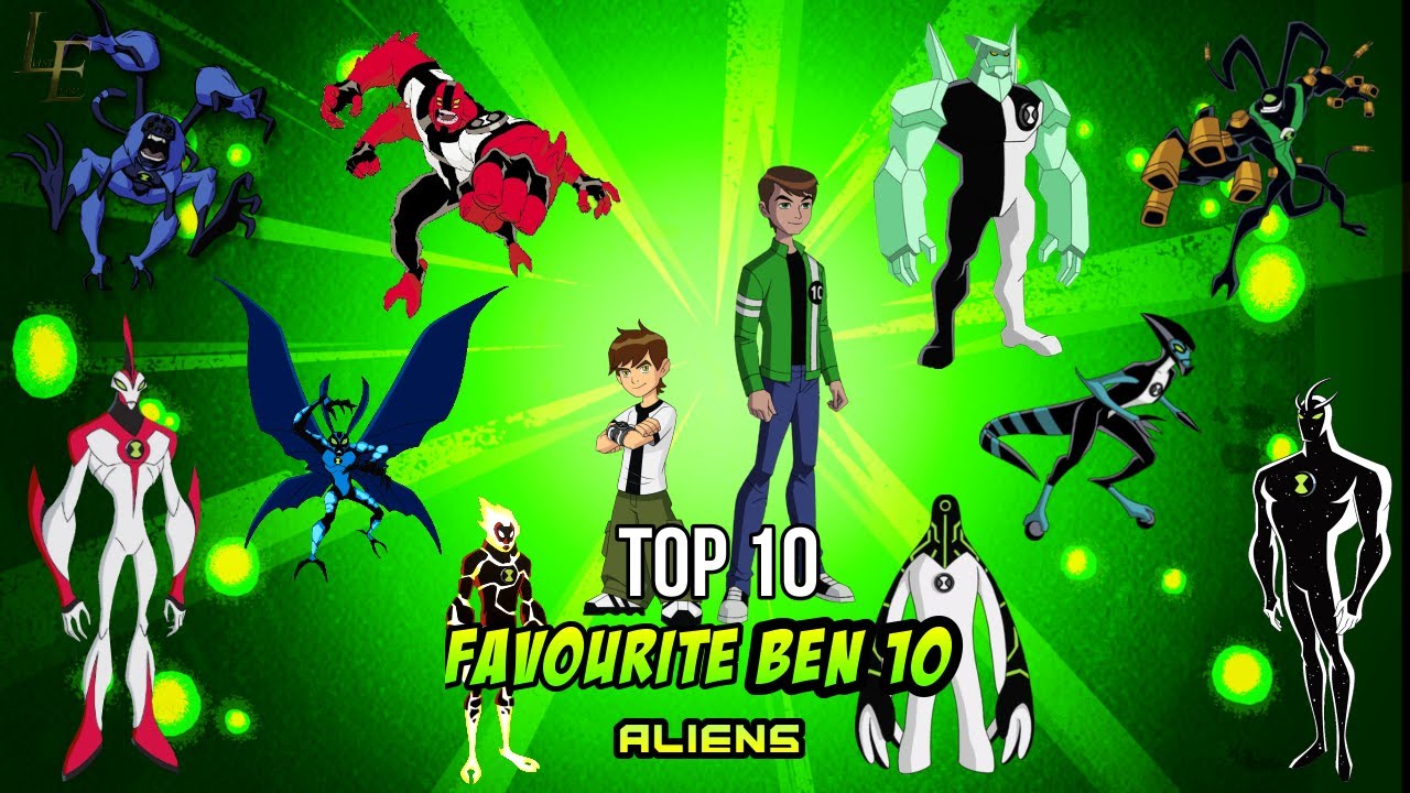 Top 10 Favourite Ben 10 Aliens