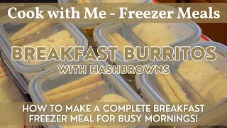 Breakfast Burritos & Hashbrown Side | Freezer Meals | How to Make a Complete Breakfast Freezer Meal!