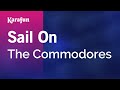 Sail On - The Commodores | Karaoke Version | KaraFun