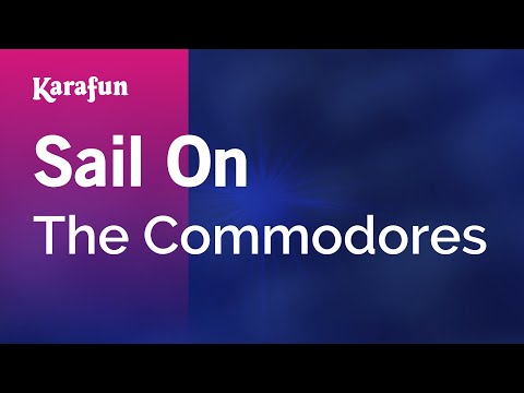 Sail On - Commodores | Karaoke Version | KaraFun