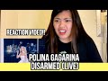 POLINA GAGARINA - Disarmed LIVE || REACTION VIDEO