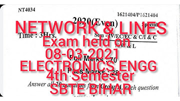 NETWORK & LINES||QUESTION PAPER(08-03-2021)||ELECTRONICS ENGG||4th Semester||SBTE BIHAR
