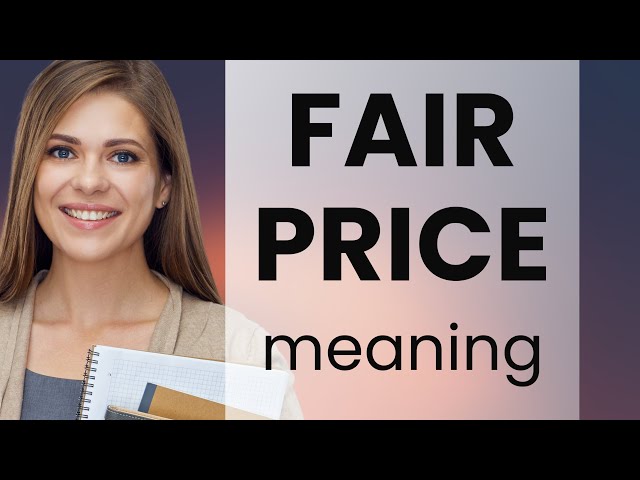 Understanding Fair Price: A Guide for English Learners 