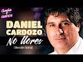 Daniel Cardozo - No llores │ Version lenta