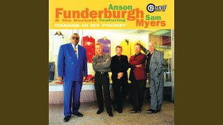 Miniatura de vídeo de "Anson Funderburgh & The Rockets - Change In My Pocket"