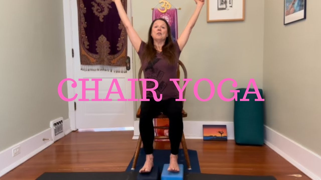 Chair Yoga - Yoga for anyone with mobility challenges or for seniors.